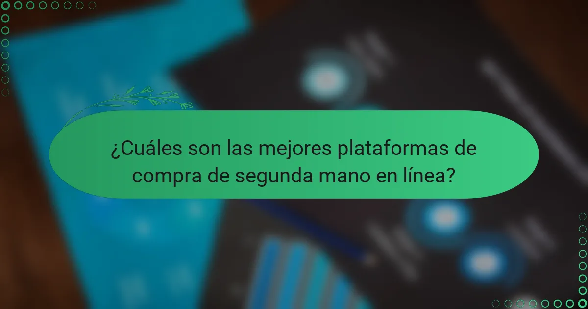 ¿Cuáles son las mejores plataformas de compra de segunda mano en línea?