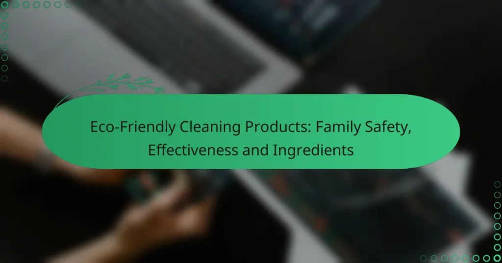 Productos de Limpieza Ecológicos: Seguridad Familiar, Eficacia e Ingredientes