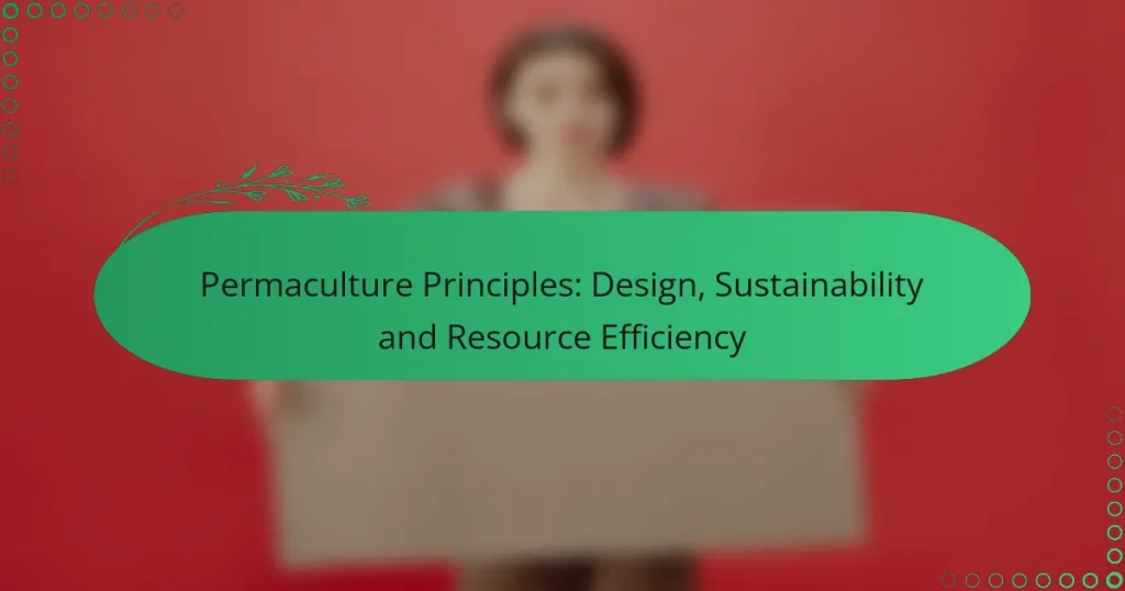 Principios de Permacultura: Diseño, Sostenibilidad y Eficiencia de Recursos