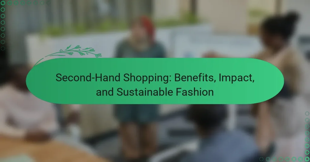 Compras de Segunda Mano: Beneficios, Impacto y Moda Sostenible